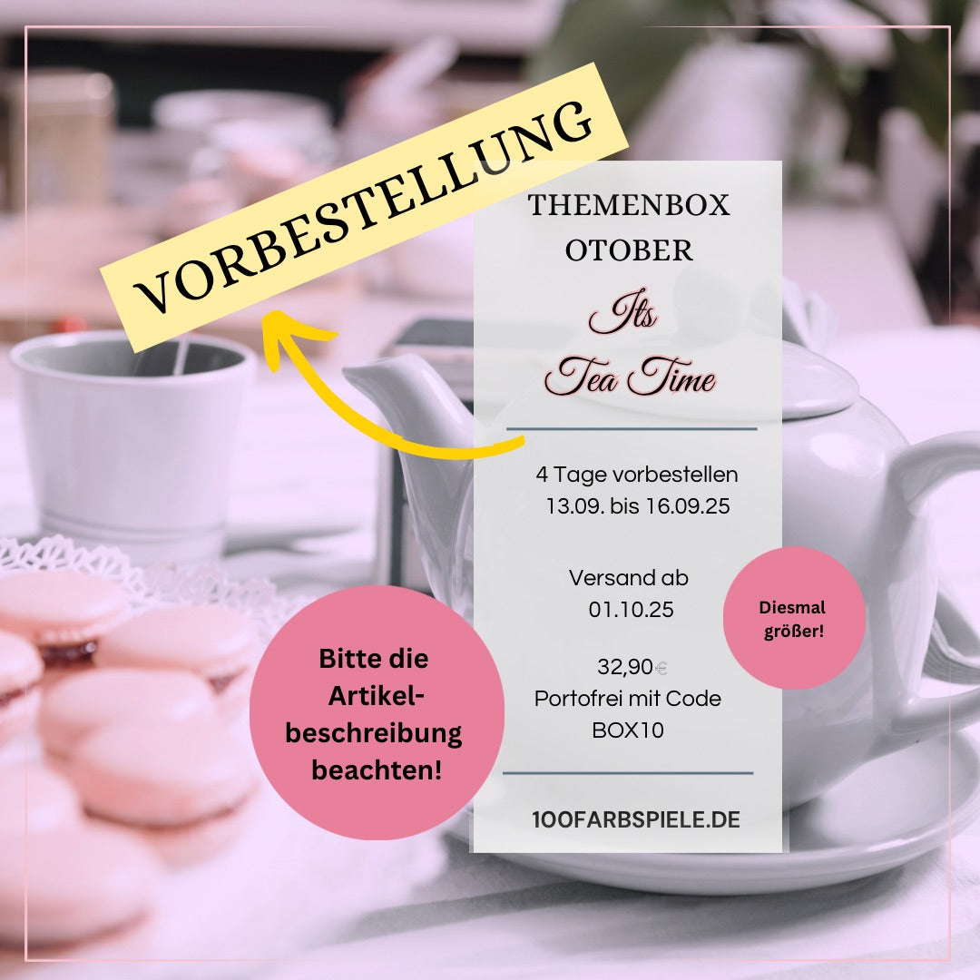 Vorbestellung 100Farbspiele Themenbox Oktober " It's Teatime " >> Portofrei mit Code << Nur 4 Tage!