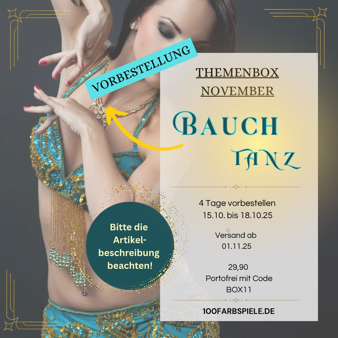 Vorbestellung 100Farbspiele Themenbox November " Bauchtanz " >> Portofrei mit Code << Nur 4 Tage!