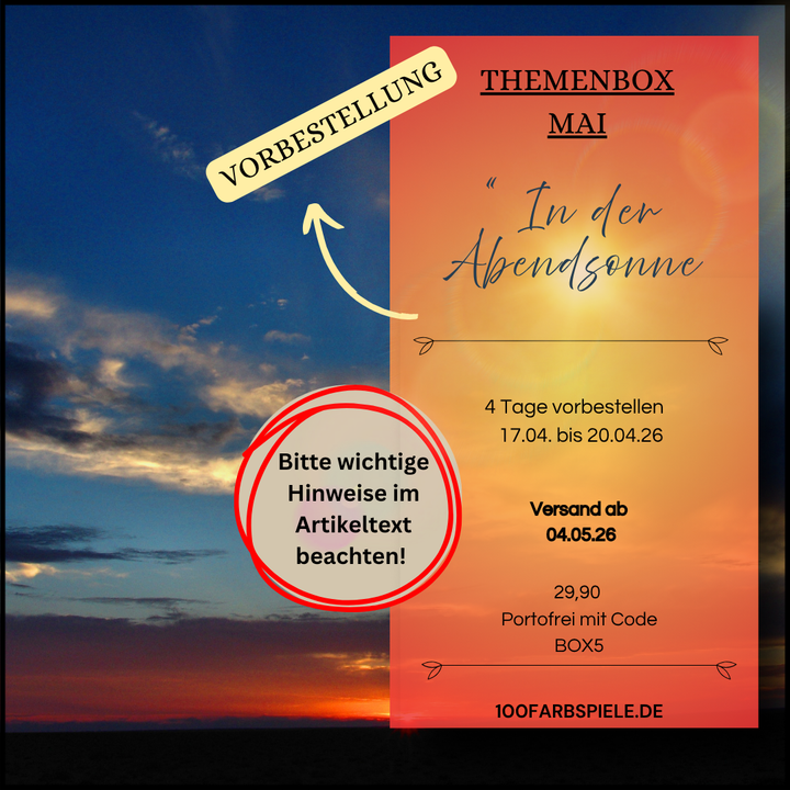 Vorbestellung 100Farbspiele Themenbox Mai "In der Abendsonne" - Portofrei mit Code - Nur 4 Tage! - 100Farbspiele