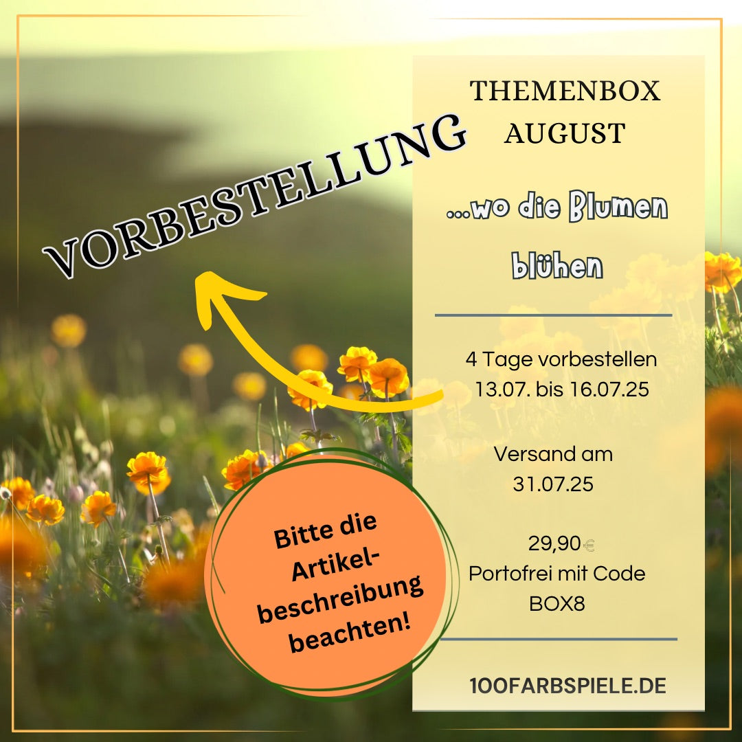 Vorbestellung 100Farbspiele Themenbox August "...wo die Blumen blühen " >> Portofrei mit Code <<